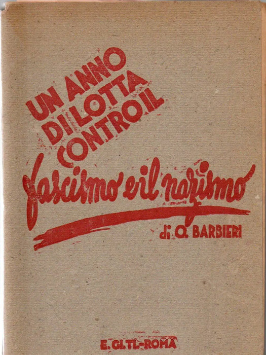 Un anno di lotta contro il fascismo e il nazismo - Oskola Antikvárium
