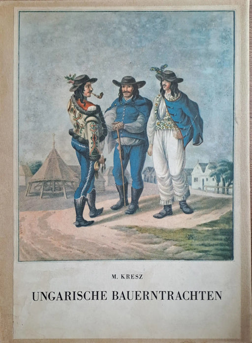 Ungarische Bauerntrachten (1820 - 1867) I - II. - Oskola Antikvárium