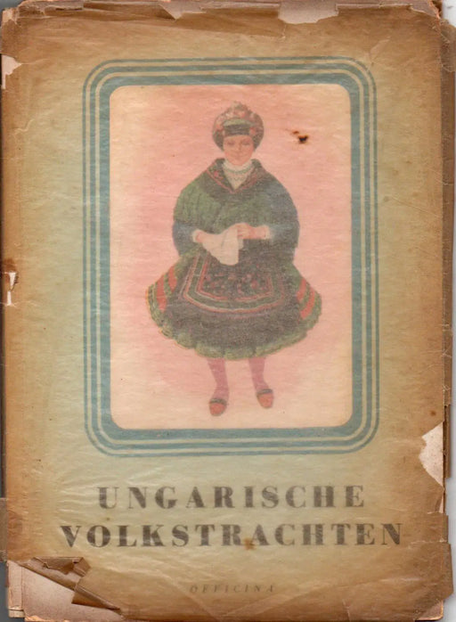 Ungarische Volkstrachten - Oskola Antikvárium