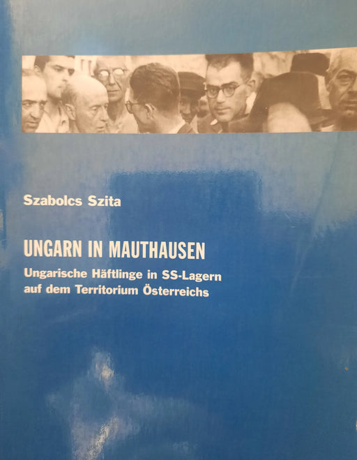 Ungarn in Mauthausen - Oskola Antikvárium