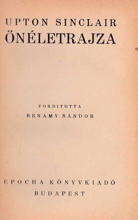 Upton Sinclair önéletrajza - Oskola Antikvárium