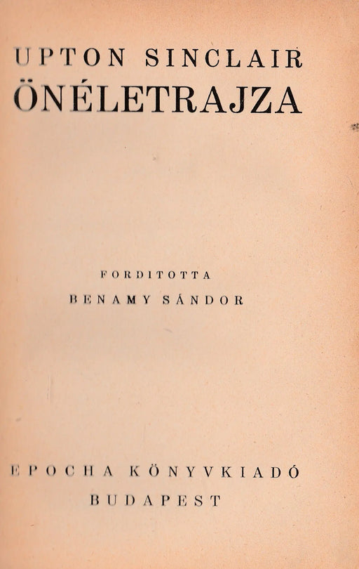 Upton Sinclair önéletrajza - Oskola Antikvárium