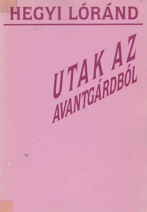 Utak az avantgárdból - Oskola Antikvárium