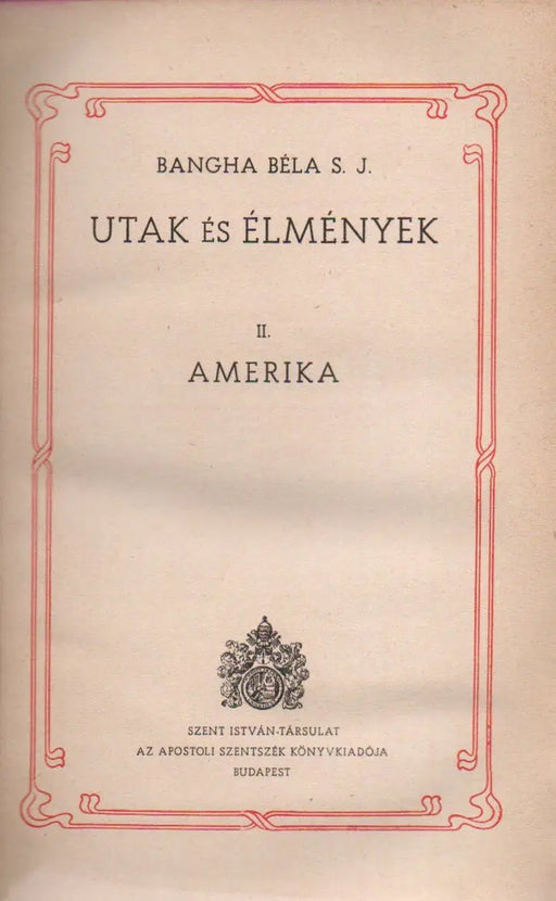 Utak és élmények II. Amerika - Oskola Antikvárium