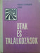 Utak és találkozások - Oskola Antikvárium