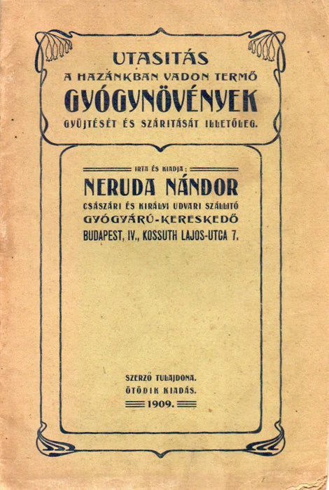 Utasítás a hazánkban vadon élő gyógynövények gyűjtését és szárítását illetőleg - Oskola Antikvárium