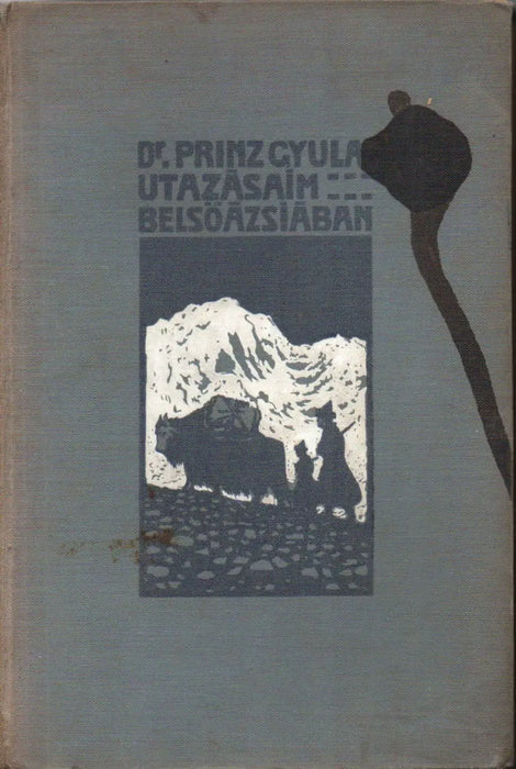 Utazásaim Belső - Ázsiában - Oskola Antikvárium
