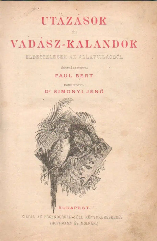 Utazások és vadász - kalandok - Oskola Antikvárium