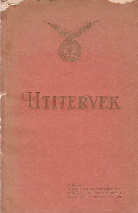 Utitervek - Magyar Királyi Államvasutak Hivatalos Menetjegyirodája - Oskola Antikvárium