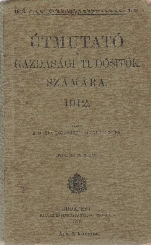 Útmutató a gazdasági tudósítók számára 1912 - Oskola Antikvárium