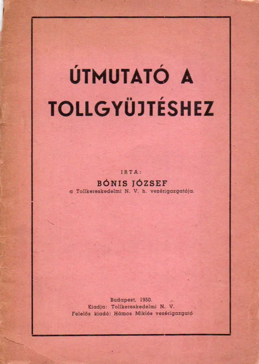 Útmutató a tollgyűjtéshez - Oskola Antikvárium