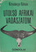 Utolsó afrikai vadászatom - Oskola Antikvárium