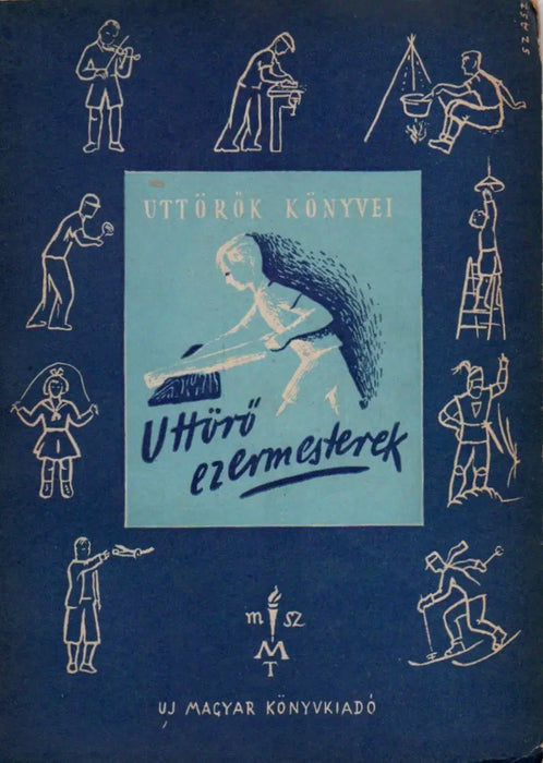 Úttörő ezermesterek - Oskola Antikvárium
