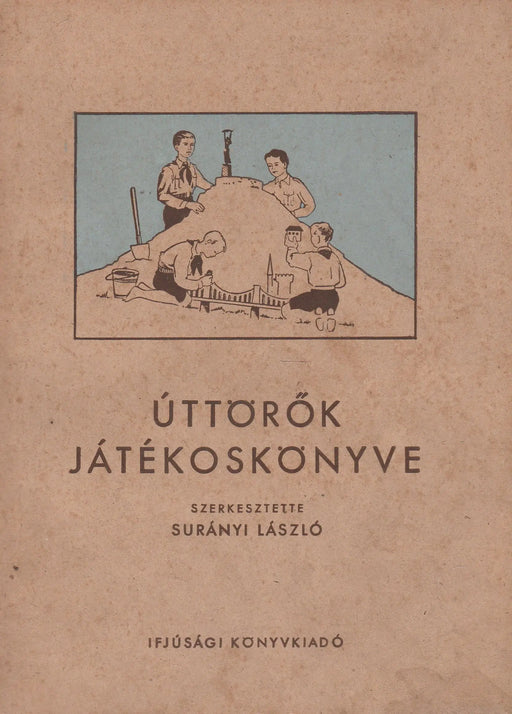 Úttörők játékoskönyve - Oskola Antikvárium