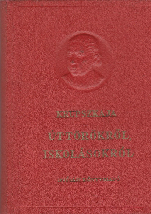 Úttörőkről, iskolásokról - Oskola Antikvárium