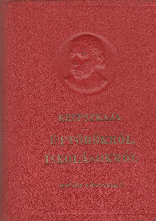 Úttörőkről, iskolásokról - Oskola Antikvárium