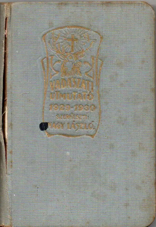 Vadászati útmutató 1929 - 1930 - Oskola Antikvárium