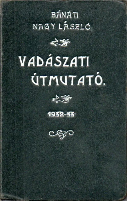 Vadászati útmutató 1932 - 33 - Oskola Antikvárium