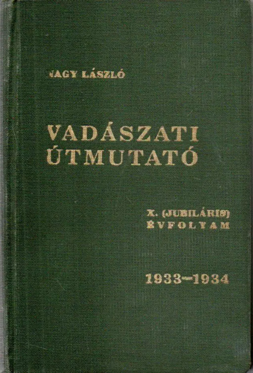 Vadászati útmutató 1933 - 1934 - Oskola Antikvárium