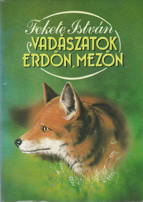 Vadászatok erdőn, mezőn - Oskola Antikvárium