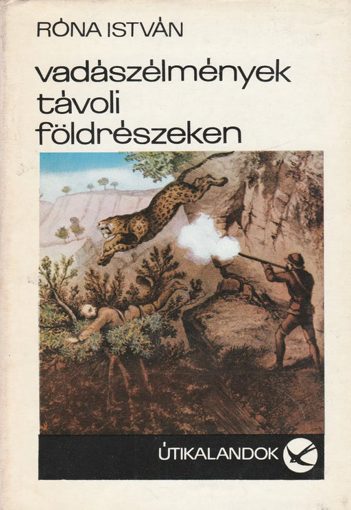 Vadászélmények távoli földrészeken - Oskola Antikvárium