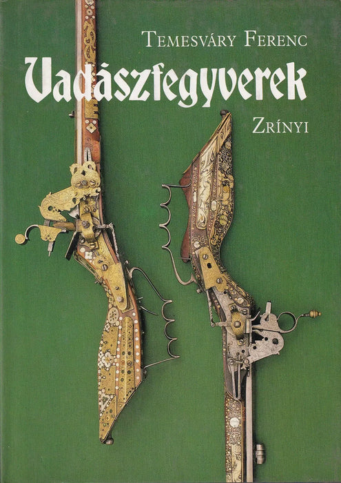 Vadászfegyverek - Oskola Antikvárium