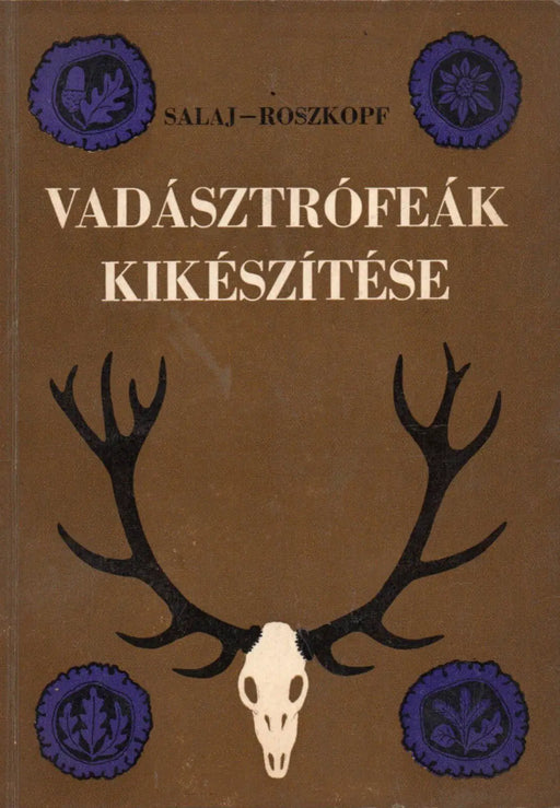 Vadásztrófeák kikészítése - Oskola Antikvárium