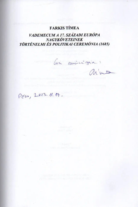 Vademecum a 17. századi Európa nagyköveteinek. Történelmi és politikai ceremónia (1685) - Oskola Antikvárium