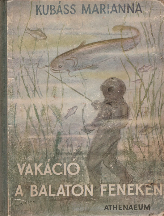 Vakáció a Balaton fenekén - Oskola Antikvárium