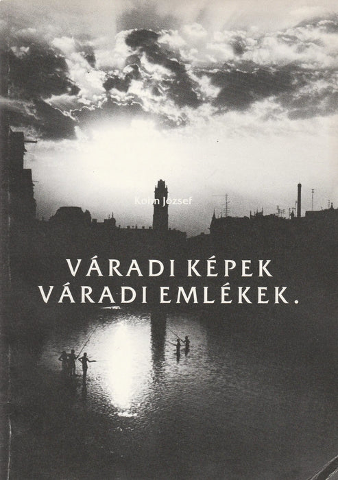 Váradi képek, váradi emlékek - Oskola Antikvárium