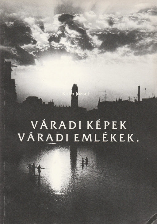 Váradi képek, váradi emlékek - Oskola Antikvárium
