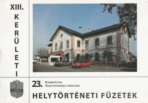 Vasúti építkezések a kerületben - Oskola Antikvárium