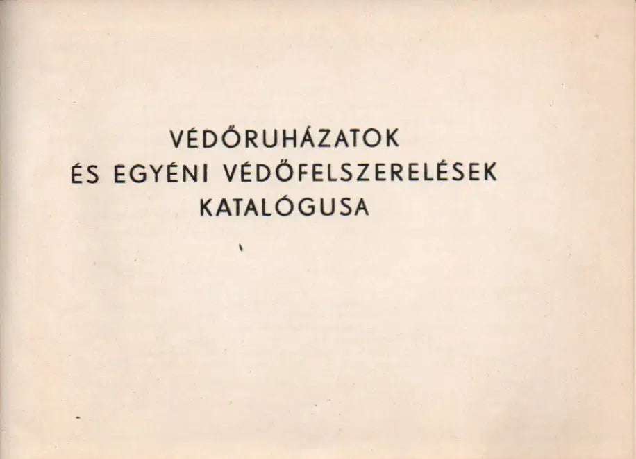 Védőruházatok és egyéni védőfelszerelések katalógusa - Oskola Antikvárium