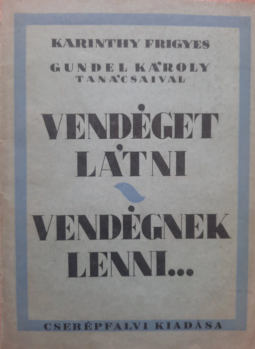 Vendéget látni - vendégnek lenni... - Oskola Antikvárium