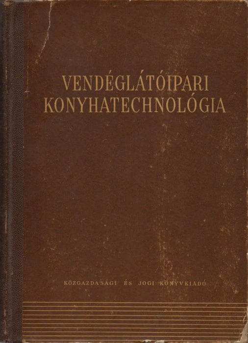 Vendéglátóipari konyhatechnológia - Oskola Antikvárium