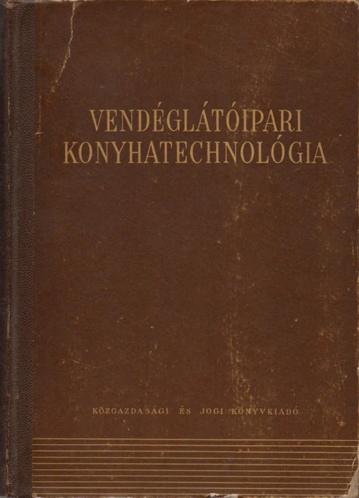 Vendéglátóipari konyhatechnológia - Oskola Antikvárium