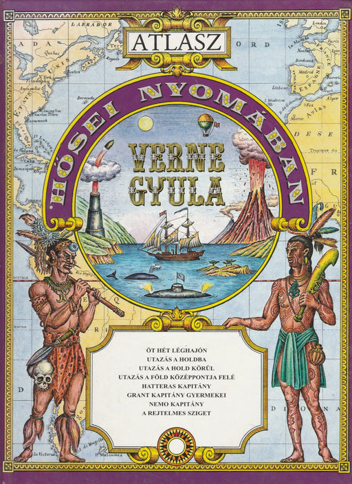 Verne Gyula hősei nyomában - Atlasz - Oskola Antikvárium