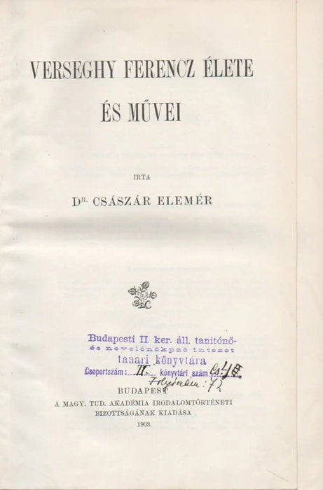 Verseghy Ferencz élete és művei - Oskola Antikvárium