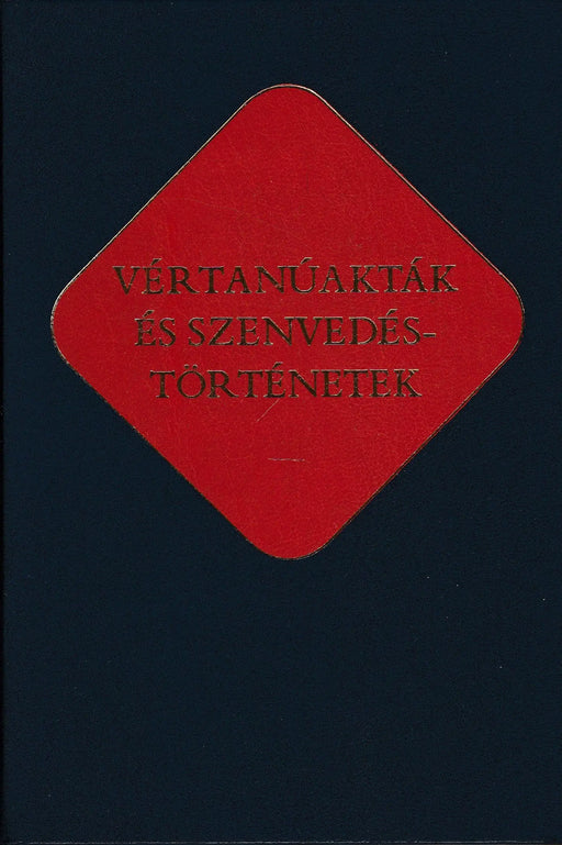 Vértanúakták és szenvedéstörténetek - Oskola Antikvárium