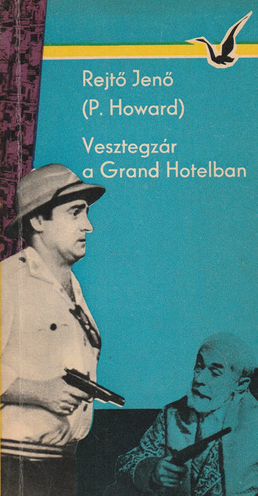 Vesztegzár a Grand Hotelban - Oskola Antikvárium