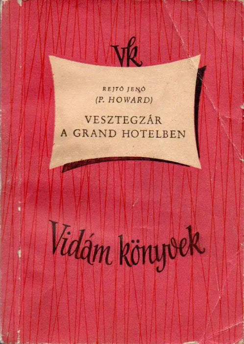 Vesztegzár a Grand Hotelben - Oskola Antikvárium