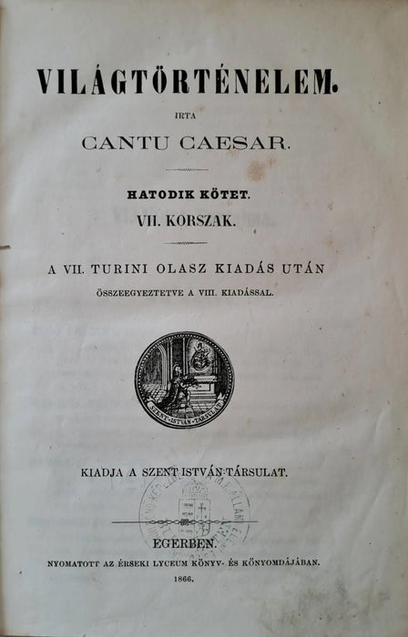 Világtörténelem V., VII - VIII., X., XII - XV. korszak - Oskola Antikvárium