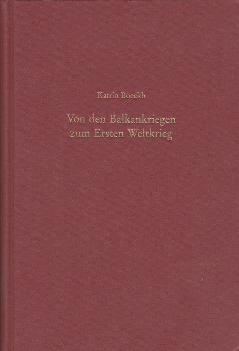 Von den Balkankriegen zum Ersten Weltkrieg - Oskola Antikvárium