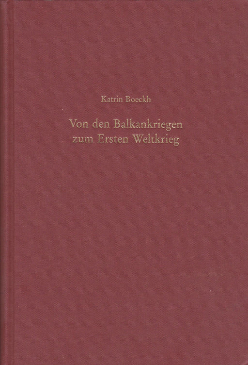 Von den Balkankriegen zum Ersten Weltkrieg - Oskola Antikvárium