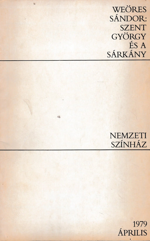 Weöres Sándor: Szent György és a sárkány - Nemzeti Színház - Oskola Antikvárium