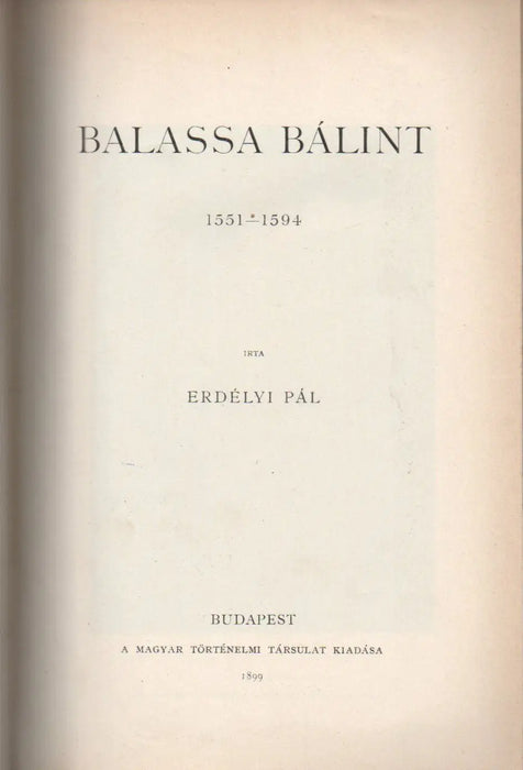 Werbőczi István életrajza - Balassa Bálint 1551 - 1594 - Oskola Antikvárium