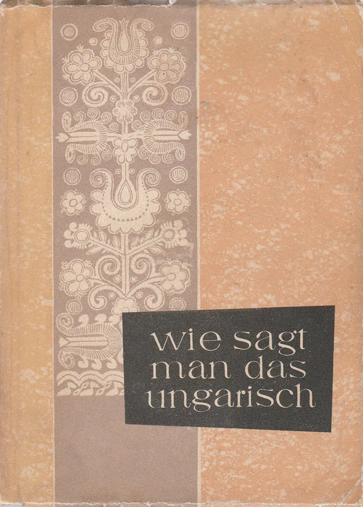 Wie sagt Man das Ungarisch? - Oskola Antikvárium