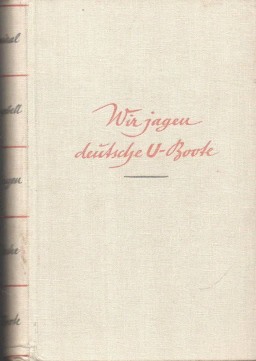 Wir jagen deutsche U - Boote - Oskola Antikvárium