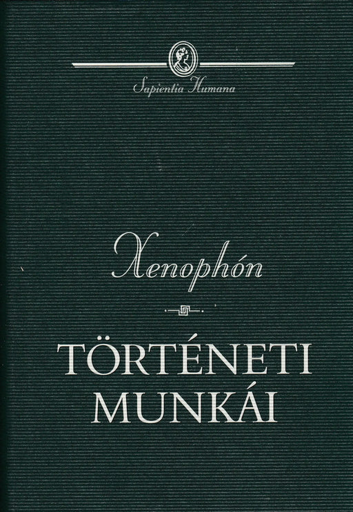 Xenophón történeti munkái - Oskola Antikvárium