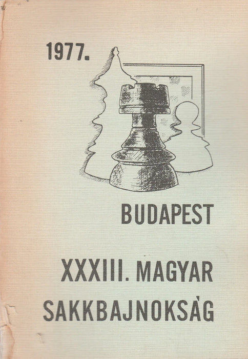 XXXIII. magyar sakkbajnokság - 1977 Budapest - Oskola Antikvárium